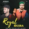 About Royal Mujra Song